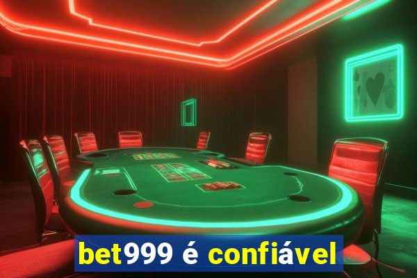 bet999 é confiável